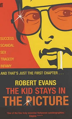 The Kid Stays in the Picture - Evans, Robert Alan