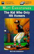 The Kid Who Only Hit Homers - Christopher, Matt, and Full Cast (Read by)
