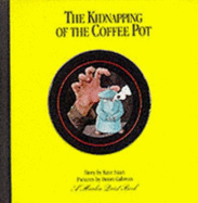 The Kidnapping of the Coffee Pot - Saari, Kaye