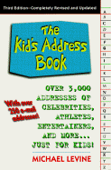 The Kid's Address Book: Over 2,000 Addresses of Celebrities, Athletes, Entertainers, and More-- Just for Kids - Levine, Michael
