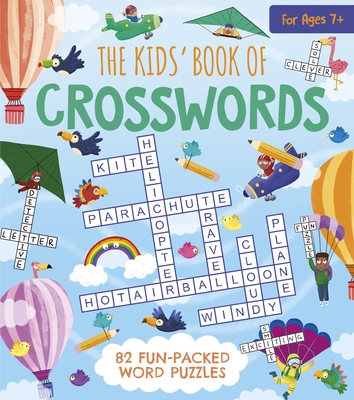 The Kids' Book of Crosswords: 82 Fun-Packed Word Puzzles - Finnegan, Ivy