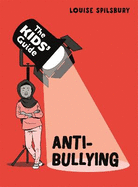 The Kids' Guide: Anti-Bullying