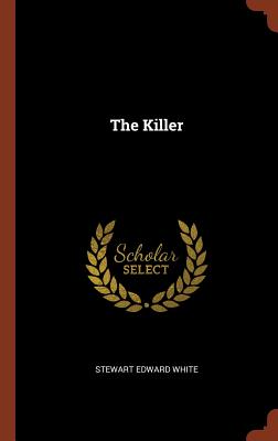 The Killer - White, Stewart Edward