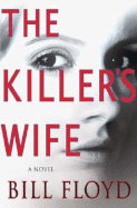 The Killer's Wife - Floyd, Bill