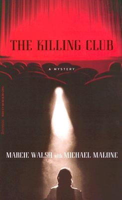 The Killing Club - Walsh, Marcie, and Malone, Michael, MD