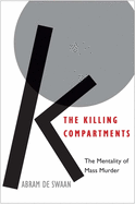 The Killing Compartments: The Mentality of Mass Murder