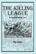 The Killing League: On Your Mark, Get Set. . .Dead!