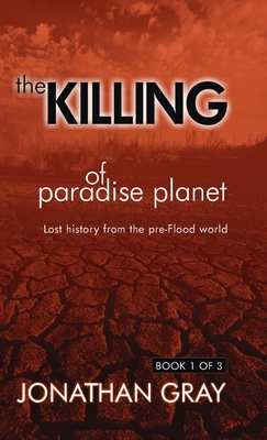 The Killing of Paradise Planet - Gray, Jonathan