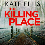 The Killing Place: A thrilling, atmospheric mystery set in Devon