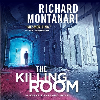 The Killing Room: A Balzano & Byrne Novel - Montanari, Richard, and Brick, Scott (Read by)
