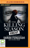 The Killing Season Uncut