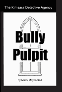 The Kimsara Detective Agency: Bully Pulpit