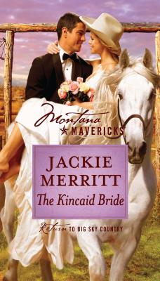 The Kincaid Bride - Merritt, Jackie