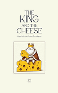 The King And The Cheese: Bilingual Dutch-English Children's Stories for Beginners