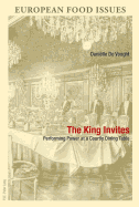 The King Invites: Performing Power at a Courtly Dining Table