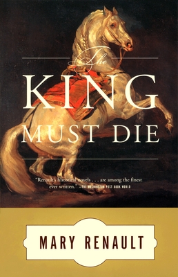 The King Must Die - Renault, Mary