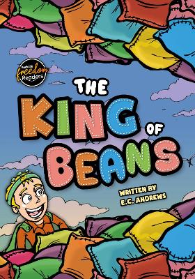 The King of Beans - Andrews, E.C., and Mather, Charis (Original Author)