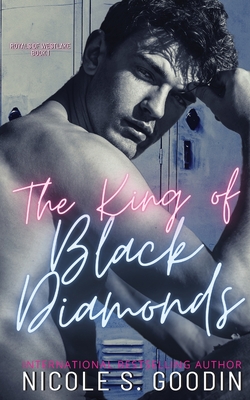 The King of Black Diamonds: An Enemies to Lovers High School Sports Romance - Goodin, Nicole S