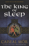 The King of Sleep - Mor, Caiseal