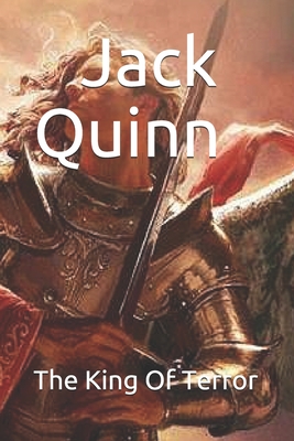 The King Of Terror - Quinn, Jack