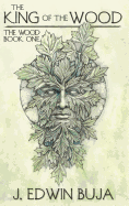 The King of the Wood: Book One of THE WOOD