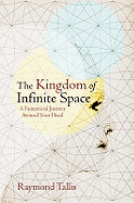 The Kingdom of Infinite Space: A Fantastical Journey Around Your Head