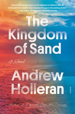 The Kingdom of Sand - Holleran, Andrew