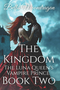 The Kingdom: The Luna's Vampire Prince Book 2