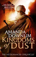 The Kingdoms Of Dust: The Necromancer Chronicles: Book Three