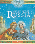 The Kingfisher Book of Tales from Russia - 