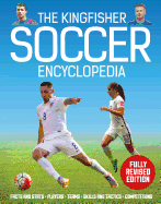 The Kingfisher Soccer Encyclopedia: Facts - STATS - Players - Teams - Skills and Tactics - Competitions