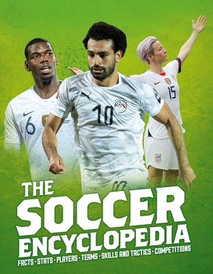 The Kingfisher Soccer Encyclopedia: Facts - STATS - Players - Teams - Skills and Tactics - Competitions - Gifford, Clive