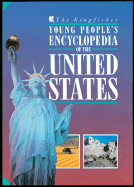 The Kingfisher Young People's Encyclopedia of the United States - Shapiro, William E.
