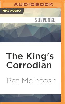 The King's Corrodian - McIntosh, Pat, and Watson, Andrew (Read by)