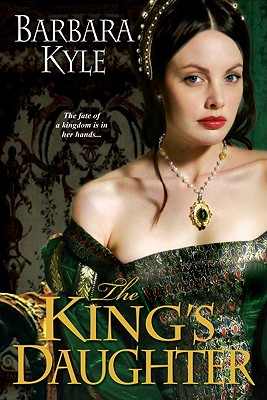 The King's Daughter - Kyle, Barbara