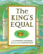 The King's Equal - Paterson, Katherine, and Vagin, Vladimir (Photographer)