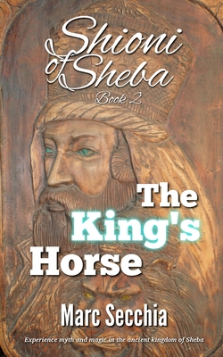 The King's Horse - Secchia, Marc