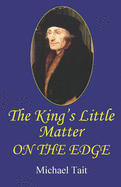 The King's Little Matter On the Edge