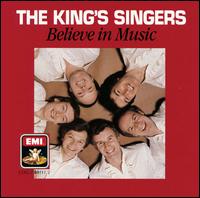 The King's Singers: Believe in Music - King's Singers