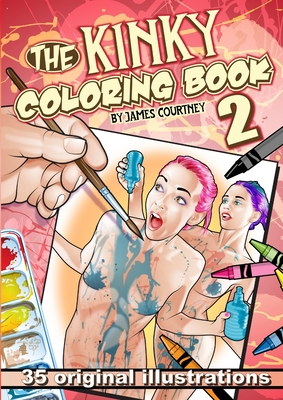 The Kinky Coloring Book 2 - Courtney, James