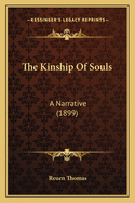 The Kinship of Souls: A Narrative (1899)