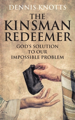 The Kinsman Redeemer - Knotts, Dennis