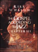 The Kirk Whalum: The Gospel According to Jazz, Chapter II