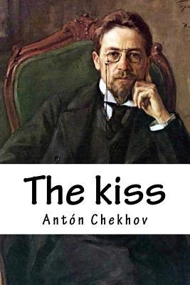 The kiss - Guzman, Gabriela (Translated by), and Chekhov, Anton