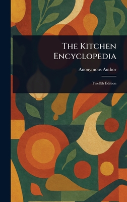 The Kitchen Encyclopedia - Anonymous