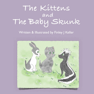 The Kittens and the Baby Skunk