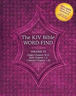 The KJV Bible Word-Find: Volume 6, Judges Chapters 10-21, Ruth Chapters 1-4, 1 Samuel Chapters 1-28 - Webb, Karen