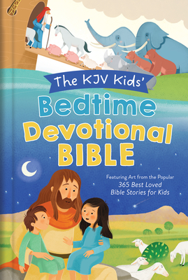 The KJV Kids' Bedtime Devotional Bible: Featuring Art from the Popular 365 Best Loved Bible Stories for Kids - Compiled by Barbour Staff