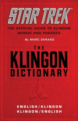 The Klingon Dictionary: The Official Guide to Klingon Words and Phrases - Okrand, Marc