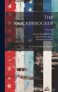 The Knickerbocker: Or, New-York Monthly Magazine; Volume 32